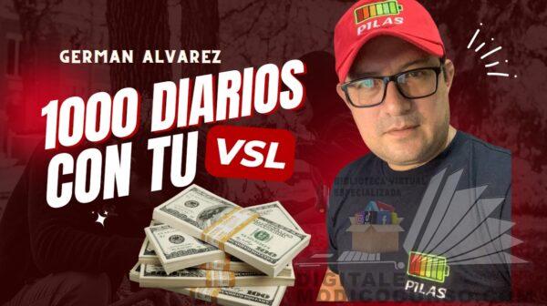 1000 Diarios con tu VSL – Germán Álvarez